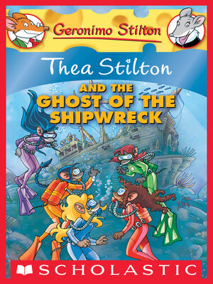 cover image of Thea Stilton and the Ghost of the Shipwreck